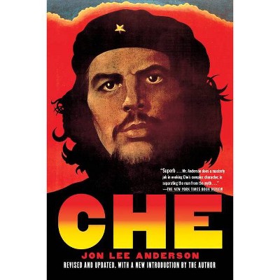 Che Guevara - by  Jon Lee Anderson (Paperback)