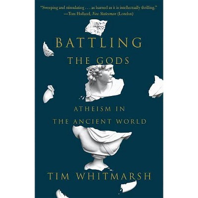 Battling the Gods - by  Tim Whitmarsh (Paperback)