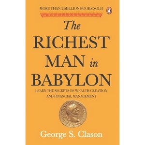 Richest Man in Babylon - by  George S Clason (Paperback) - 1 of 1