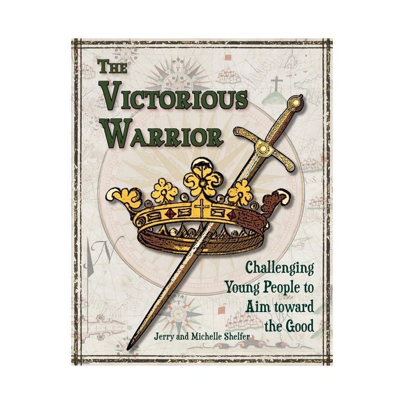 The Victorious Warrior - by  Michelle Shelfer & Jerry Shelfer (Paperback), 1 of 2