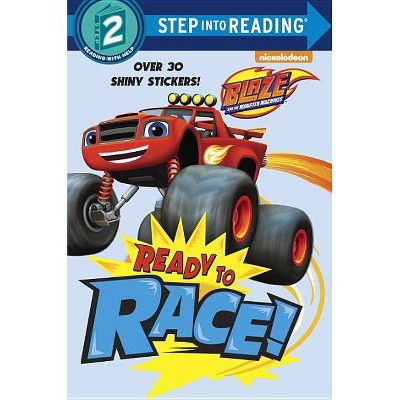 Ready to Race! (Blaze and the Monster Machines) - (Step Into Reading) by  Random House (Paperback)