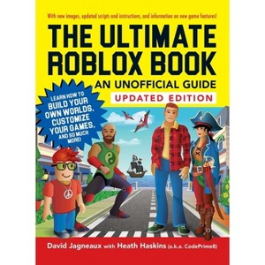 The Ultimate Roblox Book: An Unofficial Guide, Updated Edition - (Unofficial Roblox) by  David Jagneaux & Heath Haskins (Paperback) - 1 of 1