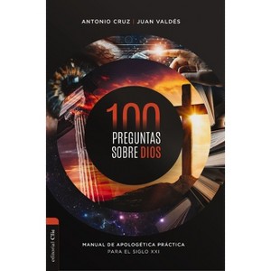 100 Preguntas Sobre Dios - by  Antonio Cruz & Juan Valdés (Paperback) - 1 of 1