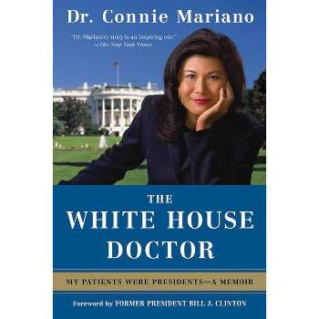 The White House Doctor - by  Connie Mariano (Paperback)