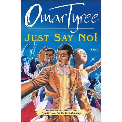 Just Say No! - by  Omar Tyree (Paperback)