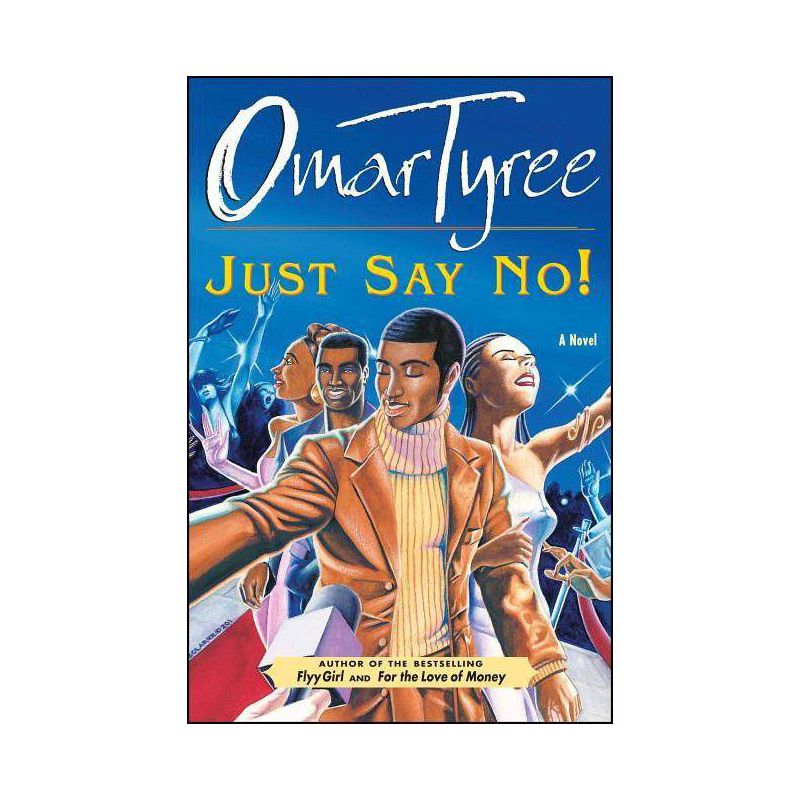 Just Say No! - by  Omar Tyree (Paperback), 1 of 2