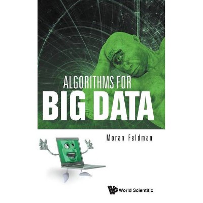 Algorithms for Big Data - by  Moran Feldman (Hardcover)