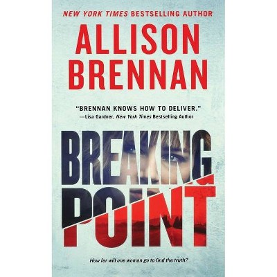 Breaking Point - (Lucy Kincaid Novels) by  Allison Brennan (Paperback)