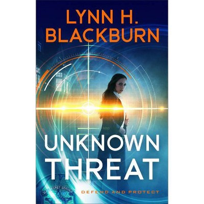 Unknown Threat - by  Lynn H Blackburn (Hardcover)