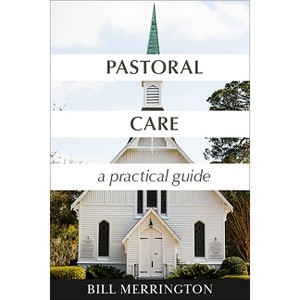 Pastoral Care - by  Bill Merrington (Paperback) - 1 of 1