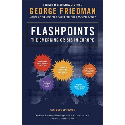 Flashpoints - by  George Friedman (Paperback)