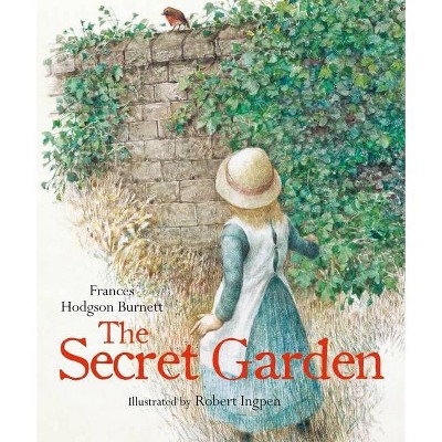 The Secret Garden - (Robert Ingpen Illustrated Classics) 2nd Edition by  Frances Hodgson Burnett (Hardcover)