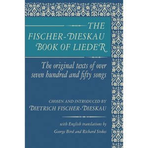 The Fischer-Dieskau Book of Lieder - (Limelight) by  Dietrich Fischer-Dieskau (Paperback) - 1 of 1