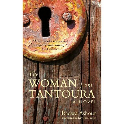 The Woman from Tantoura - (Hoopoe Fiction) by  Radwa Ashour (Paperback)