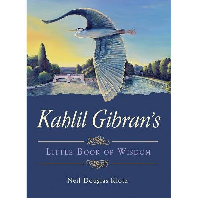 Kahlil Gibran's Little Book of Wisdom - (Paperback)