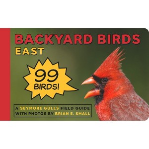 Backyard Birds East - (Seymore Gulls Field Guides) by  Seymore Gulls (Paperback) - 1 of 1