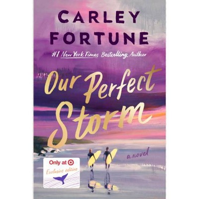 Our Perfect Storm - Target Exclusive Edition - by Carley Fortune (Hardcover)