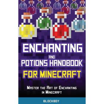Enchanting and Potions Handbook for Minecraft - by Blockboy
