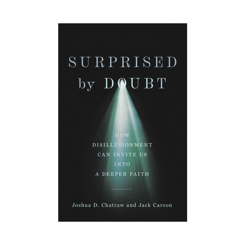 Surprised by Doubt - by  Joshua D Chatraw & Jack Carson (Hardcover), 1 of 2