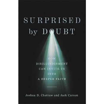 Surprised by Doubt - by  Joshua D Chatraw & Jack Carson (Hardcover)