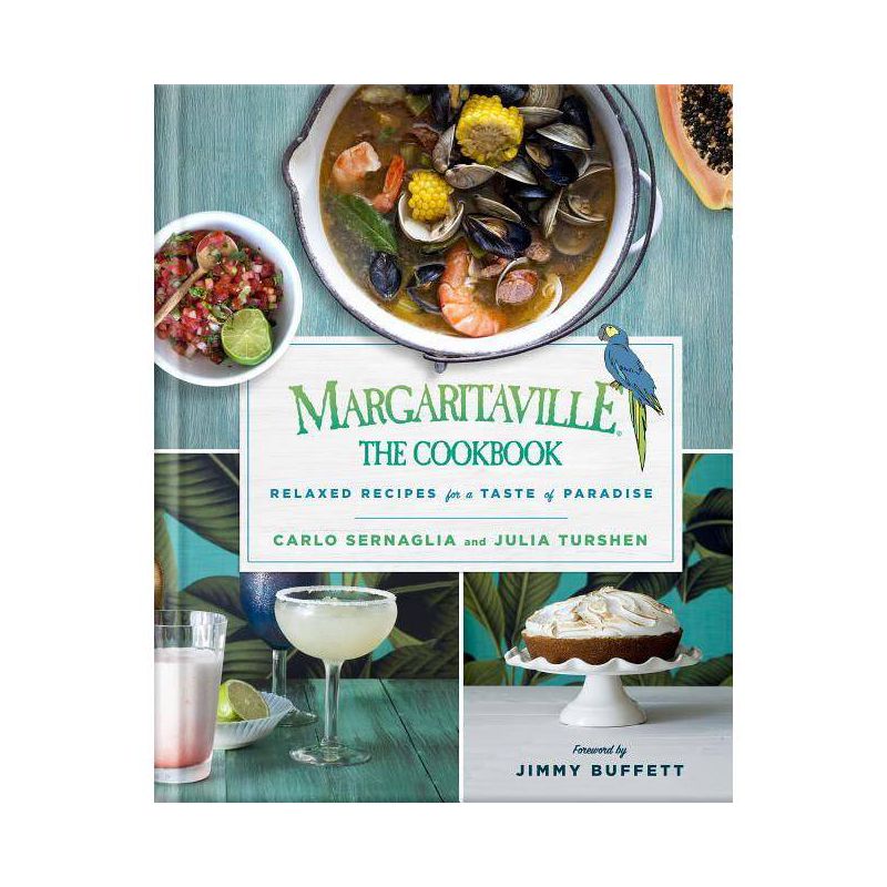 Margaritaville: The Cookbook - by  Carlo Sernaglia & Julia Turshen (Hardcover), 1 of 2