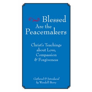 Blessed Are the Peacemakers - (Paperback) - 1 of 1