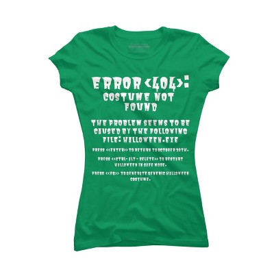 Junior's Design By Humans Halloween Error 404 Costume Not Found Apparel, Funny Geeky By khaledned99 T-Shirt