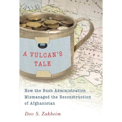 Vulcan's Tale - by  Dov S Zakheim (Paperback)