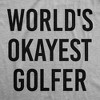 Mens Worlds Okayest Golfer T shirt Funny Golfing Gift Hilarious Golf Tee - Crazy Dog Men's T Shirt - 2 of 4