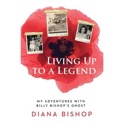 Living Up to a Legend - by  Diana Bishop (Paperback)