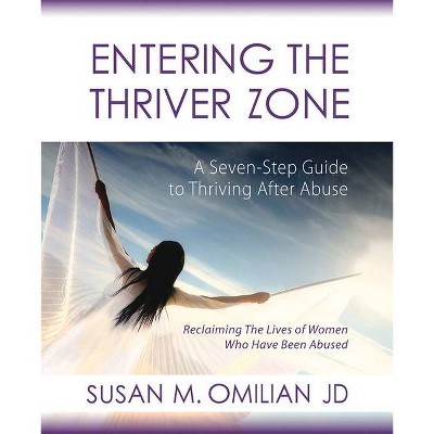 Entering the Thriver Zone - by  Susan M Omilian Jd (Paperback)