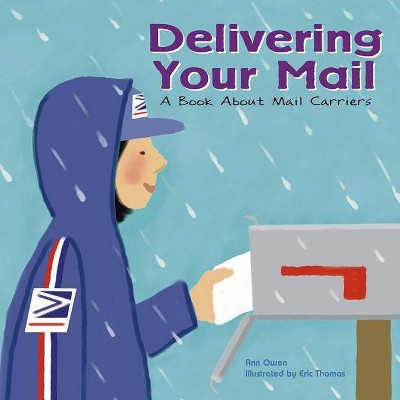 Delivering Your Mail - (Community Workers (Cavendish Square)) by  Ann Owen (Paperback)