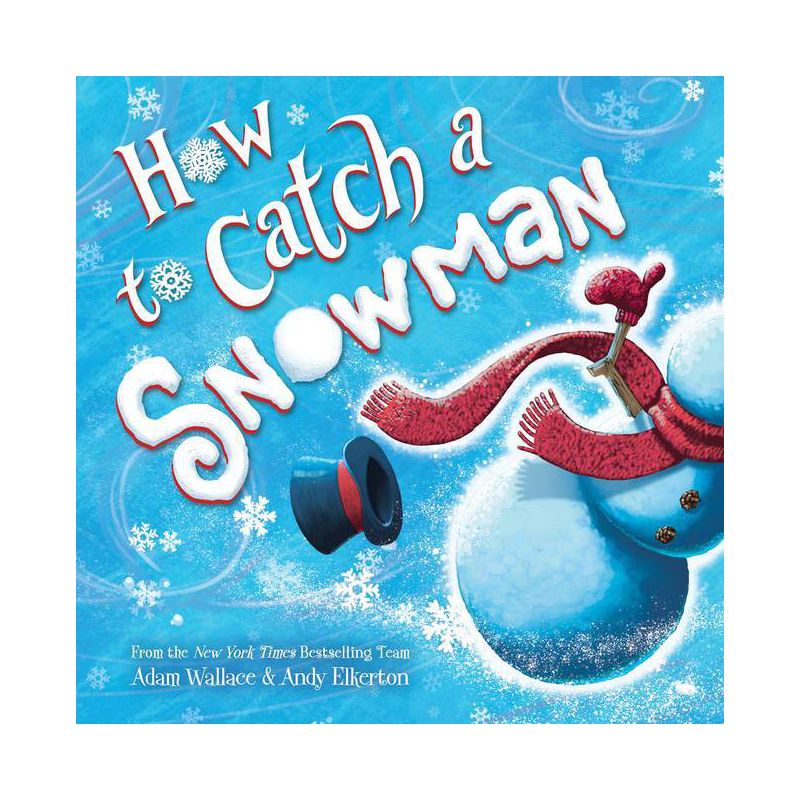 How to Catch a Snowman - by  Adam Wallace (Hardcover), 1 of 4