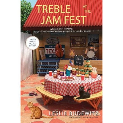 Treble at the Jam Fest - (Food Lovers' Village Mystery) by  Leslie Budewitz (Paperback)