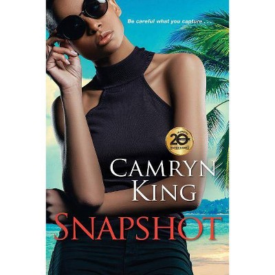 Snapshot - by Camryn King (Paperback)