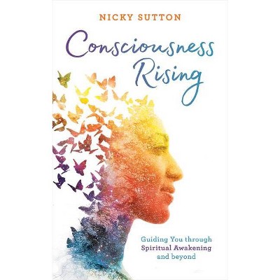 Consciousness Rising - by  Nicky Sutton (Paperback)