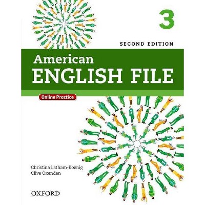 American English File Second Edition: Level 3 Student Book - 2nd Edition by  Christina Latham-Koenig & Clive Oxenden & Paul Seligson (Paperback)