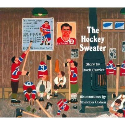 The Hockey Sweater - by  Roch Carrier (Paperback)