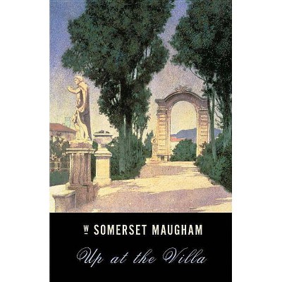 Up at the Villa - (Vintage International) by  W Somerset Maugham (Paperback)