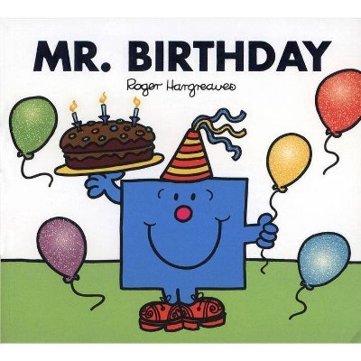 Mr. Birthday - (Mr. Men and Little Miss) by  Roger Hargreaves (Paperback)