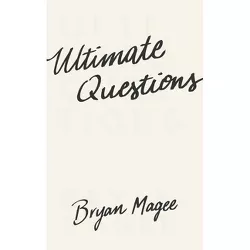 Ultimate Questions - by Bryan Magee