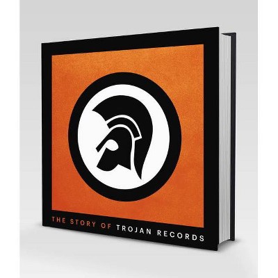 The Story of Trojan Records - by  Laurence Cane-Honeysett (Hardcover)