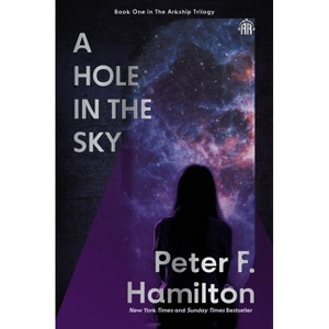 A Hole in the Sky - by  Peter F Hamilton (Paperback) - 1 of 1