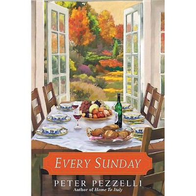 Every Sunday - by  Peter Pezzelli (Paperback)