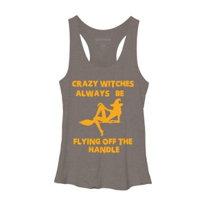 Women's Design By Humans Crazy Witches Always Be Flying Off The Handle Funny Halloween Wi By Galvanized Racerback Tank Top - 1 of 3