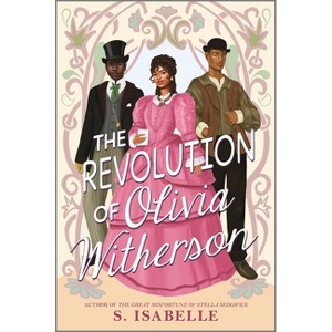 The Revolution of Olivia Witherson - by  S Isabelle (Hardcover) - 1 of 1