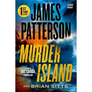 Murder Island - Large Print by  James Patterson & Brian Sitts (Paperback) - 1 of 1