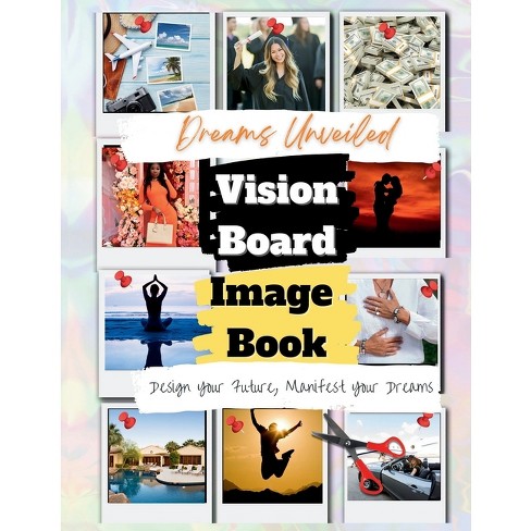 The Vision Book 2020: Manifest your dreams with a visionbook!