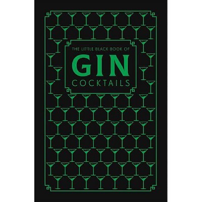  The Little Black Book of Gin Cocktails - (Hardcover) 
