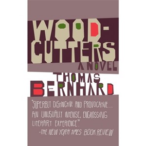 Woodcutters - (Vintage International) by  Thomas Bernhard (Paperback) - 1 of 1